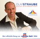 Olaf Straube - Macht Die Anker Fest - Offizieller Song der Hansesail 2006
